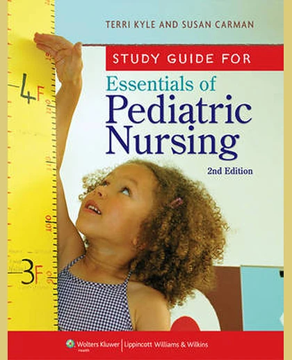 Study Guide for Essentials of Pediatric Nursing