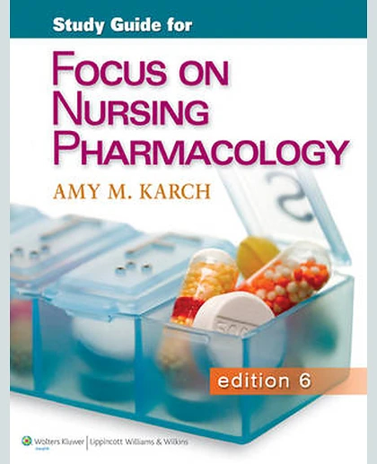 Study Guide for Focus on Nursing Pharmacology