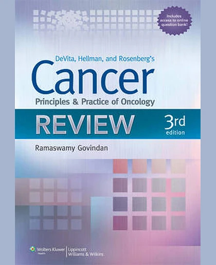 Devita, Hellman, and Rosenberg's Cancer: Principles and Practice of Oncology Review