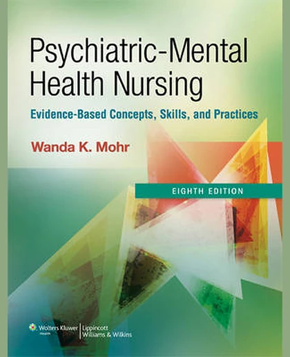 Psychiatric-mental Health Nursing: Evidence-based Concepts, Skills, and Practices