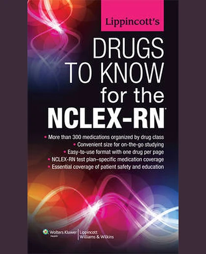 Lippincott's Drugs to Know for the NCLEX-RN