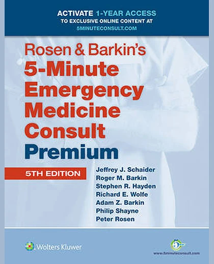 Rosen & Barkin's 5-minute Emergency Medicine Consult