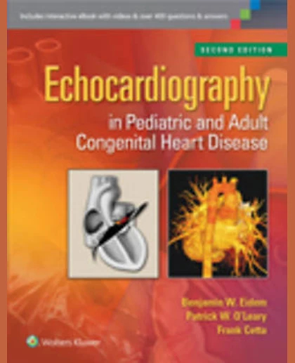 Echocardiography in Pediatric and Adult Congenital Heart Disease