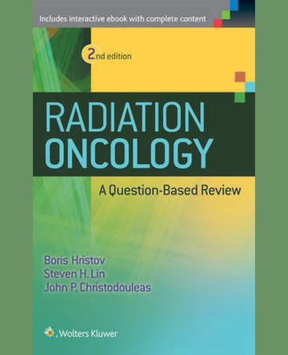 Radiation Oncology: A Question-based Review