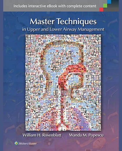 Master Techniques in Upper and Lower Airway Management