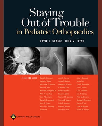 Staying Out of Trouble in Pediatric Orthopaedics