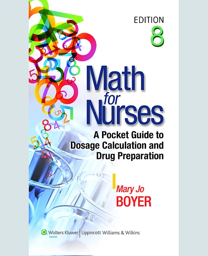 Math for Nurses: A Pocket Guide to Dosage Calculation and Drug Preparation