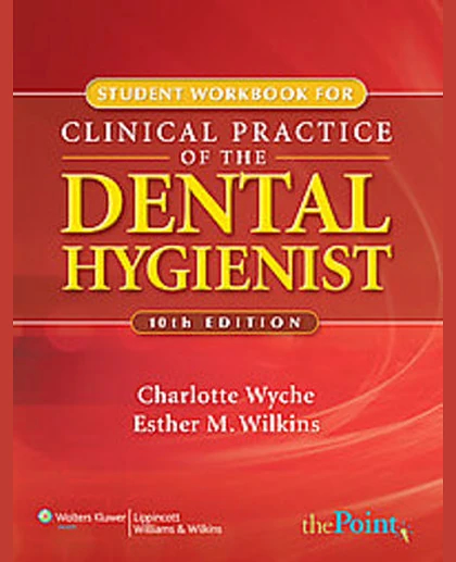 Student Workbook for Clinical Practice of the Dental Hygienist
