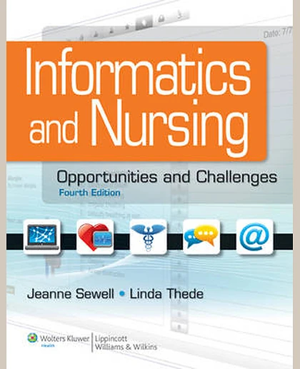 Informatics and Nursing: Opportunities and Challenges