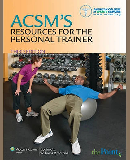 ACSM's Resources for the Personal Trainer