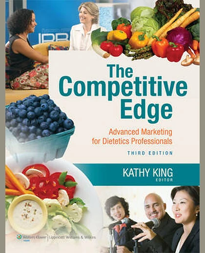 The Competitive Edge: Advanced Marketing for Dietetics Professionals