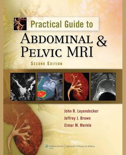 Practical Guide to Abdominal and Pelvic MRI