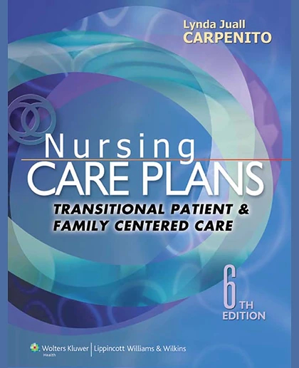 Nursing Care Plans: Transitional Patient & Family Centered Care