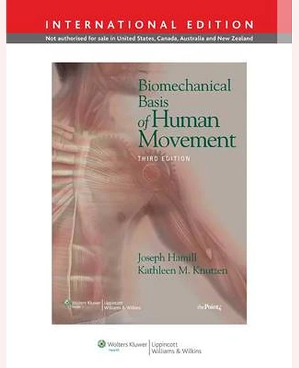 Biomechanical Basis of Human Movement