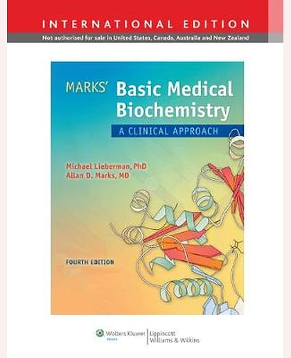 Marks' Basic Medical Biochemistry: A Clinical Approach