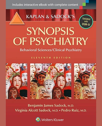 Kaplan and Sadock's Synopsis of Psychiatry: Behavioral Sciences/Clinical Psychiatry