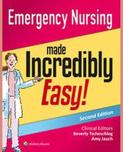 Emergency Nursing Made Incredibly Easy!