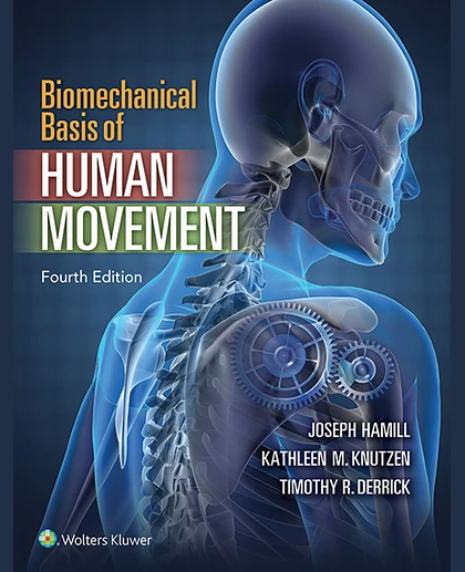Biomechanical Basis of Human Movement