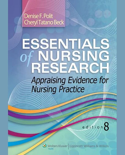 Essentials of Nursing Research: Appraising Evidence for Nursing Practice