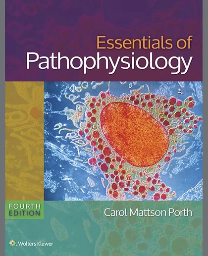 Essentials of Pathophysiology: Concepts of Altered Health States