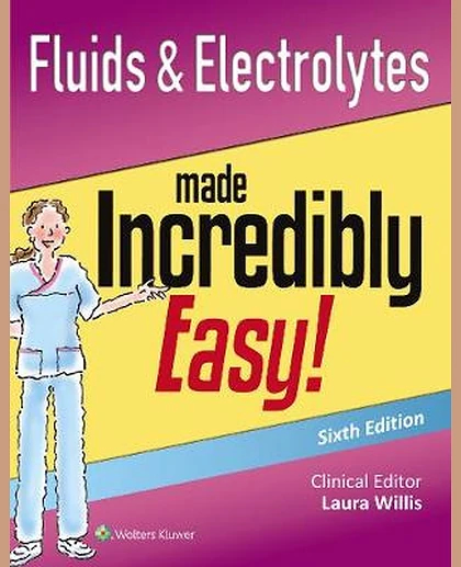 Fluids & Electrolytes Made Incredibly Easy!