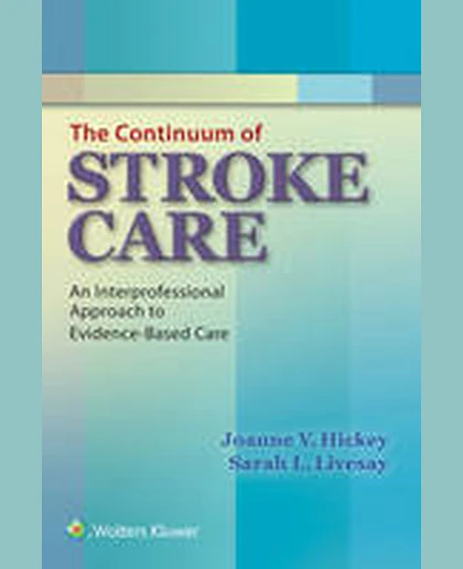 The Continuum of Stroke Care: An Interprofessional Approach to Evidence-Based Care