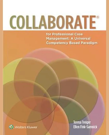 COLLABORATE(R) for Professional Case Management: A Universal Competency-Based Paradigm
