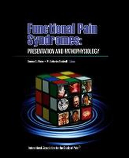 Functional Pain Syndromes: Presentation and Pathophysiology