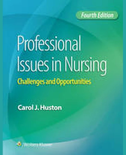 Professional Issues in Nursing: Challenges and Opportunities