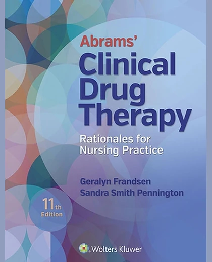 Abrams' Clinical Drug Therapy: Rationales for Nursing Practice