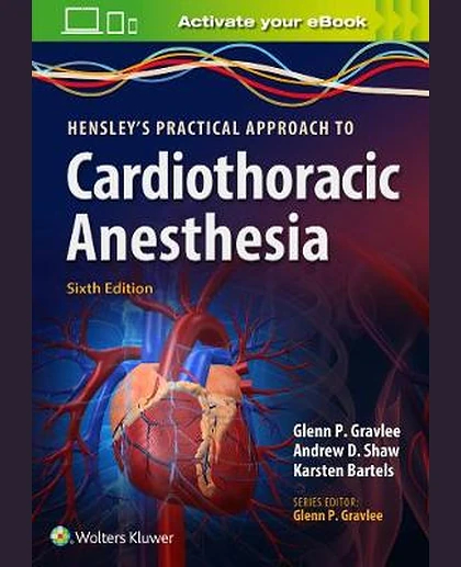Hensley's Practical Approach to Cardiothoracic Anesthesia