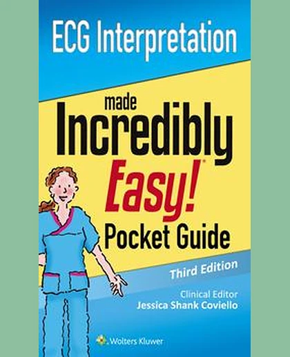 ECG Interpretation: An Incredibly Easy Pocket Guide