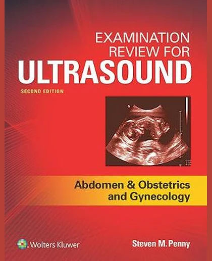 Examination Review for Ultrasound: Abdomen and Obstetrics & Gynecology