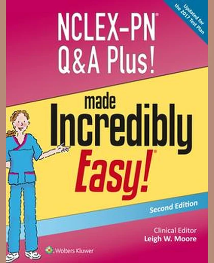 NCLEX-PN Q&A Plus! Made Incredibly Easy!