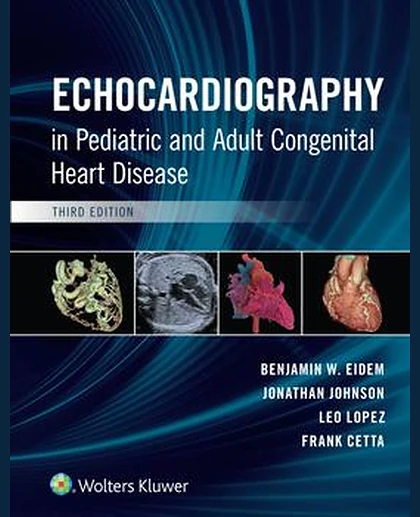 Echocardiography in Pediatric and Adult Congenital Heart Disease