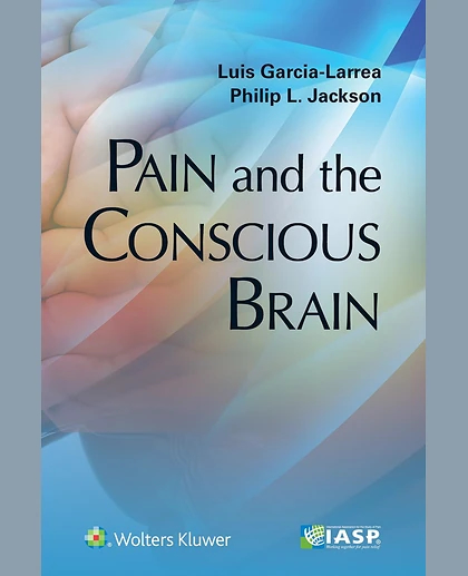 Pain and the Conscious Brain