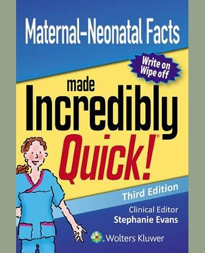 Maternal-Neonatal Facts Made Incredibly Quick