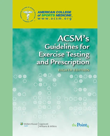 ACSM's Guidelines for Exercise Testing and Prescription
