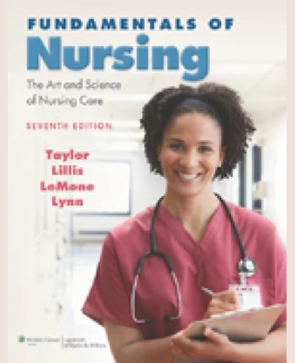 Fundamentals of Nursing: The Art and Science of Nursing Care
