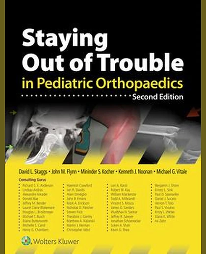 Staying Out of Trouble in Pediatric Orthopaedics