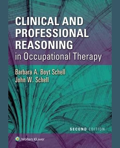 Clinical and Professional Reasoning in Occupational Therapy