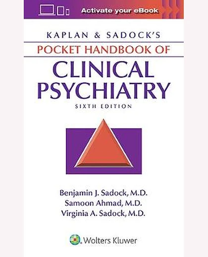 Kaplan & Sadock's Pocket Handbook of Clinical Psychiatry