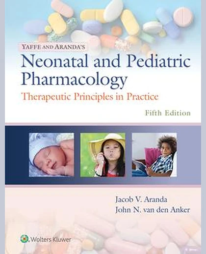 Yaffe and Aranda's Neonatal and Pediatric Pharmacology