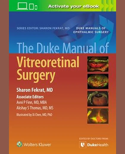 The Duke Manual of Vitreoretinal Surgery