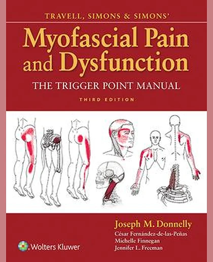 Travell, Simons & Simons' Myofascial Pain and Dysfunction