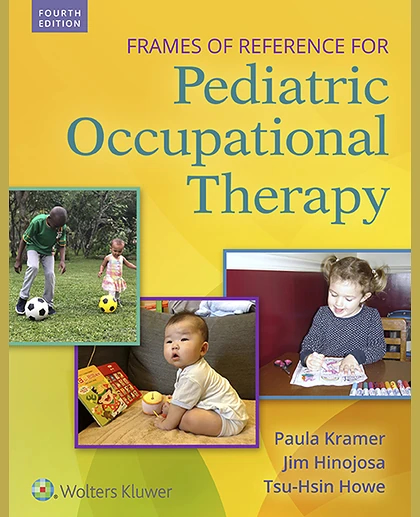 Frames of Reference for Pediatric Occupational Therapy