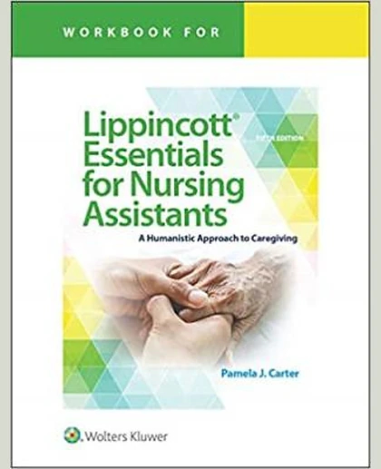 Workbook for Lippincott Essentials for Nursing Assistants: A Humanistic Approach to Caregiving