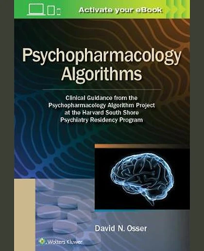 Psychopharmacology Algorithms: Clinical Guidance from the Psychopharmacology Algorithm Project at the Harvard South Shore Psychiatry Residency Program