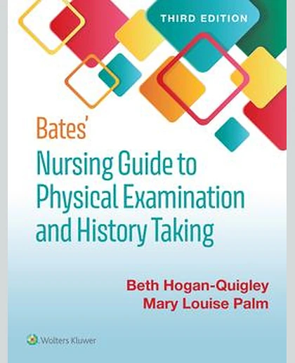 Bates' Nursing Guide to Physical Examination and History Taking