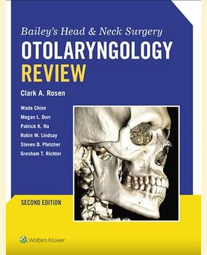 Bailey's Head & Neck Surgery Otolaryngology Review